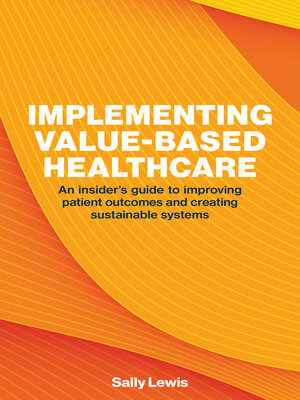 cover image of Implementing Value-Based Healthcare